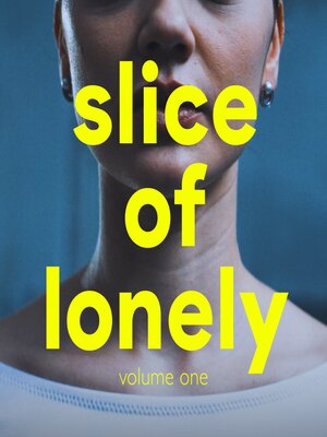 cover image of Slice of Lonely | Volume 1